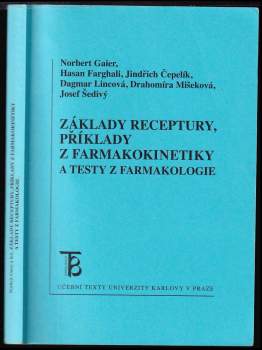 Základy receptury, příklady z farmakokinetiky a testy z farmakologie