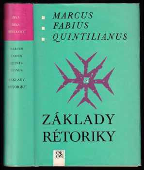 Marcus Fabius Quintilianus: Základy rétoriky