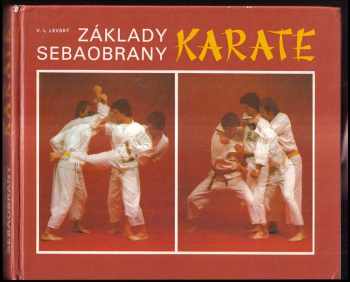 Vojtech L Levský: Základy sebeobrany : karate