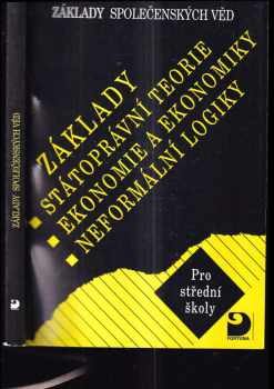 Základy státoprávní teorie, ekonomie a ekonomiky, neformální logiky