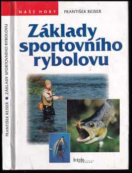 František Reiser: Základy sportovního rybolovu