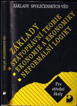 Základy státoprávní teorie, ekonomie a ekonomiky, neformální logiky