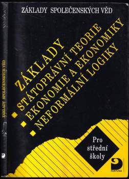 Základy státoprávní teorie, ekonomie a ekonomiky, neformální logiky