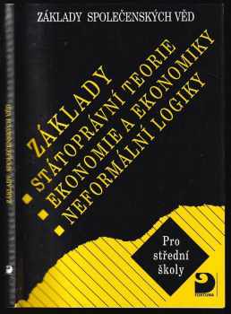 Základy státoprávní teorie, ekonomie a ekonomiky, neformální logiky