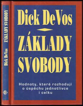 Richard M DeVos: Základy svobody