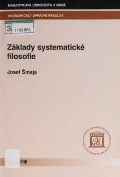 Josef Šmajs: Základy systematické filosofie