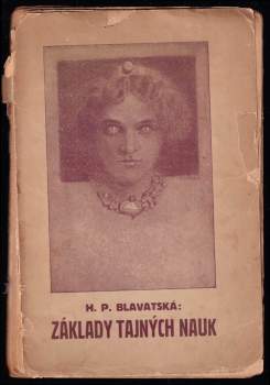 Jelena Petrovna Blavatskaja: Základy tajných nauk
