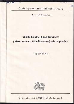 Jiří Přibyl: Základy techniky přenosu číslicových zpráv