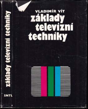 Vladimír Vít: Základy televizní techniky