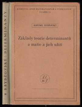 Základy teorie determinantů a matic a jich užití