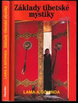 Základy tibetské mystiky : podle esoterických nauk Velké mantry Óm mani padme húm