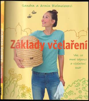 Sandra; Bielmeierová,: Základy včelaření