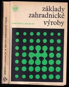 Anna Horynová: Základy zahradnické výroby