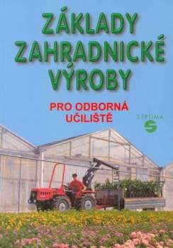 Josef Pokorný: Základy zahradnické výroby