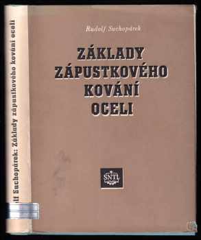 Rudolf Suchopárek: Základy zápustkového kování oceli