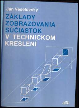Základy zobrazovanija súčiastok v technickom kreslení
