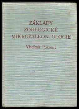 Vladimír Pokorný: Základy zoologické mikropaleontologie