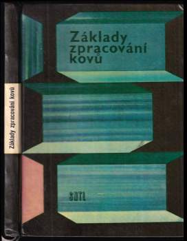Benno Beer: Základy zpracování kovů
