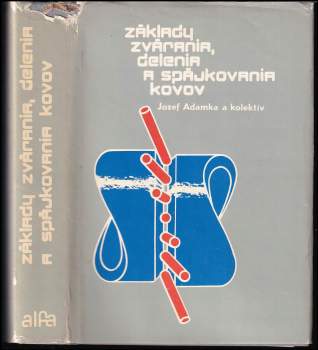 Základy zvárania, delenia a spájkovania kovov