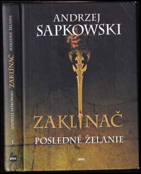 Zaklínač : I - Posledné želanie - Andrzej Sapkowski (2015, Plus) - ID: 829650