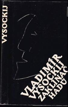 Vladimir Vysockij: Zaklínač hadů