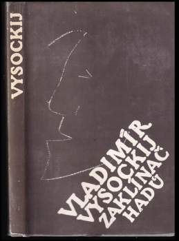 Vladimir Vysockij: Zaklínač hadů
