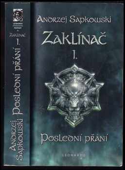 Zaklínač : I - Poslední přání - Andrzej Sapkowski (2011, Leonardo) - ID: 819410