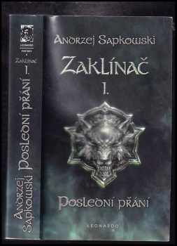 Zaklínač : I - Poslední přání - Andrzej Sapkowski (2011, Leonardo) - ID: 1461659