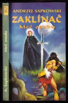 Zaklínač : Meč osudu - Andrzej Sapkowski (1993, Winston Smith) - ID: 845606