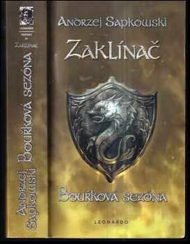 Zaklínač : román o Geraltovi - Andrzej Sapkowski (2014, Leonardo) - ID: 759223