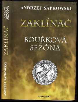 Andrzej Sapkowski: Zaklínač : román o Geraltovi.
