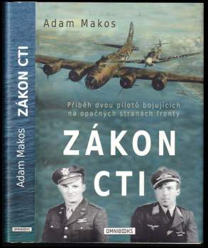 Adam Makos: Zákon cti