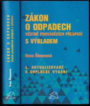 Zákon o odpadech včetně prováděcích předpisů s výkladem