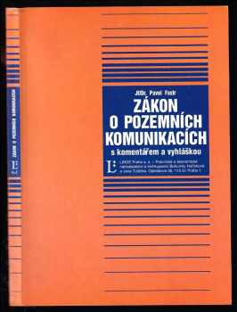 Zákon o pozemních komunikacích s komentářem a vyhláškou