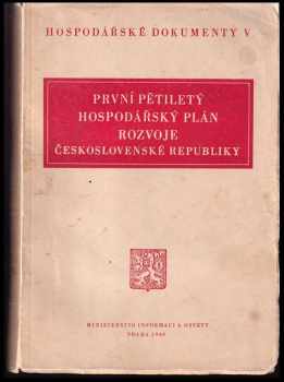 Zákon o prvním pětiletém hospodářském plánu rozvoje Československé republiky : (Zákon o pětiletém plánu)