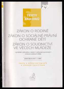 Zákon o rodině ; Zákon o sociálně-právní ochraně dětí ; Zákon o soudnictví ve věcech mládeže : právní stav ke dni 1. ledna 2007