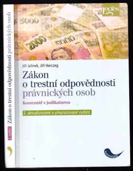 Jiří Jelínek: Zákon o trestní odpovědnosti právnických osob : komentář s judikaturou