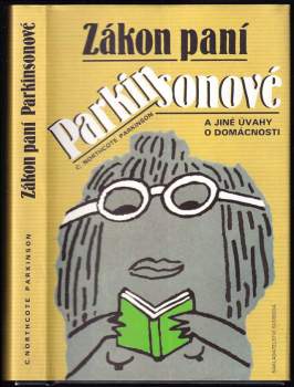 C. Northcote Parkinson: Zákon paní Parkinsonové a jiné úvahy o domácnosti