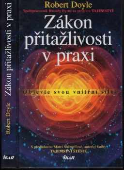 Robert Doyle: Zákon přitažlivosti v praxi