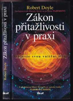 Robert Doyle: Zákon přitažlivosti v praxi