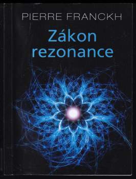 Pierre Franckh: Zákon rezonance