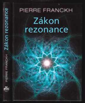 Zákon rezonance - Pierre Franckh (2010, ANAG) - ID: 782435