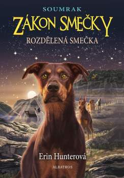 Erin Hunter: Rozdělená smečka