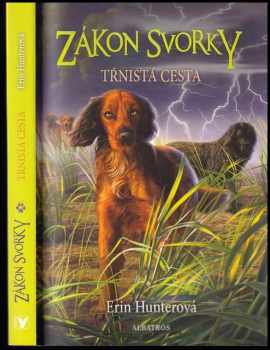 Erin Hunter: Zákon svorky 4 - Tŕnistá cesta