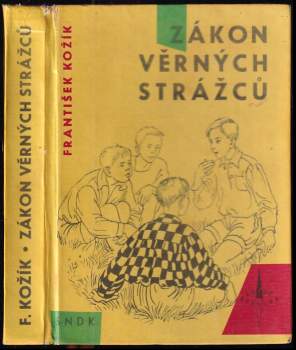 Zákon věrných strážců - František Kožík, Josef Lukeš (1961, Státní nakladatelství dětské knihy) - ID: 177645