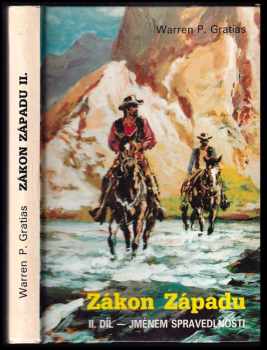 Zákon Západu : [II. díl - Jménem spravedlnosti] - Warren P Gratias (1992, Návrat) - ID: 786344