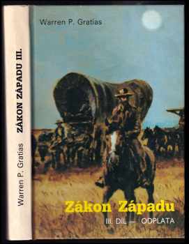 Zákon Západu : [III. díl - Odplata] - Warren P Gratias (1992, Návrat) - ID: 786345