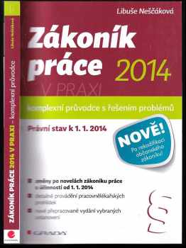 Libuše Neščáková: Zákoník práce 2014 v praxi : komplexní průvodce s řešením problémů