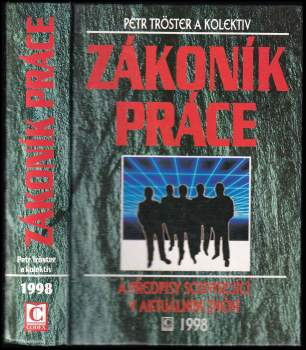 Zákoník práce a předpisy související v aktuálním znění 1998