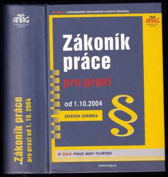 Jaroslav Jakubka: Zákoník práce pro praxi